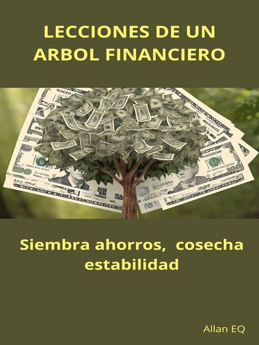 Title details for Lecciones de un Árbol Financiero by Allan EQ - Available